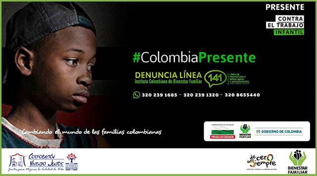 #ColombiaPresente – Campaña ICBF Contra el Trabajo Infantil